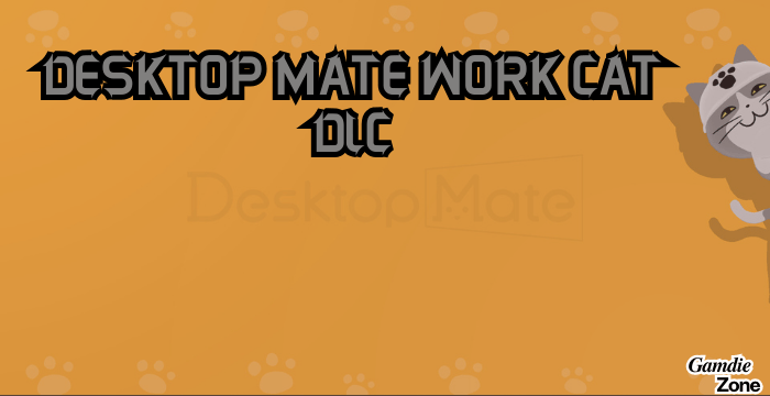 Desktop Mate Work Cat DLC Free Download