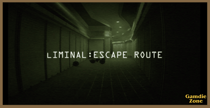 Liminal:Escape Route PC Repack Overview & Info