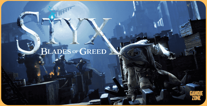 Styx: Blades of Greed You Need to Know Before You Start