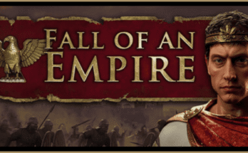 Fall of an Empire PC Game Download Full Guide