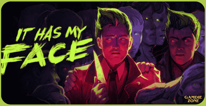 It Has My Face Download for PC (Full Guide)