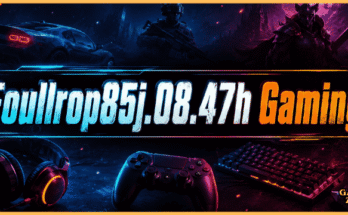 Explore the World of Foullrop85j.08.47h Gaming in 2026