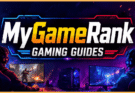 MyGameRank Gaming Guides: The Ultimate Hub for Gamers