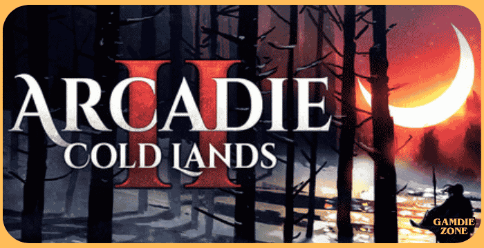 Arcadie II: Cold Lands Game Download Full Guide & Overview