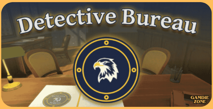 Detective Bureau Game Download Full Overview & Walkthrough