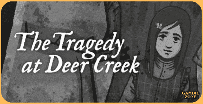 The Tragedy at Deer Creek Game Download Complete Gameplay
